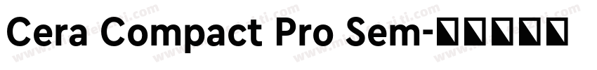 Cera Compact Pro Sem字体转换